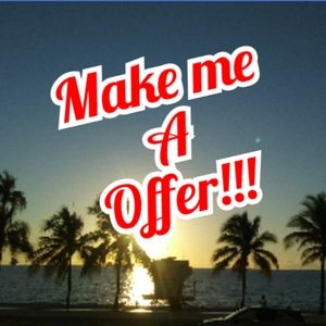 Make me a offer!!
